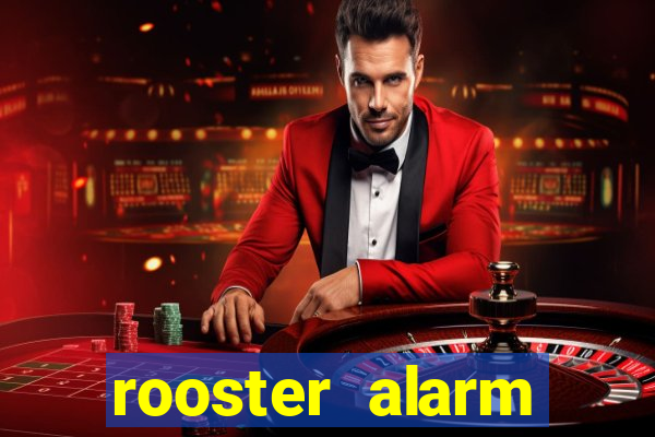 rooster alarm motorola download